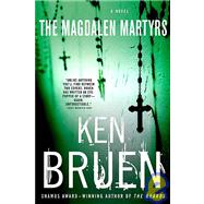 The Magdalen Martyrs by Bruen, Ken, 9780312353513
