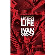 Strange Life of Ivan Osokin by Ouspensky, P. D., 9780486843513