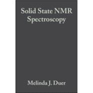 Solid State NMR Spectroscopy Principles and Applications by Duer, Melinda J., 9780632053513