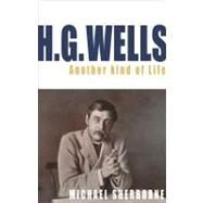 H. G. Wells : Another Kind of Life by Unknown, 9780720613513