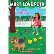 Dog's Best Friend (Must Love Pets #4) by Faruqi, Saadia, 9781338783513