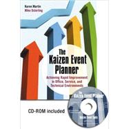The Kaizen Event Planner: Achieving Rapid Improvement in Office, Service, and Technical Environments by Martin; Karen, 9781563273513
