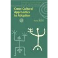 Cross-Cultural Approaches to Adoption by Bowie,Fiona;Bowie,Fiona, 9780415303514