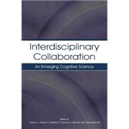 Interdisciplinary Collaboration: An Emerging Cognitive Science by Derry,Sharon J., 9781138003514