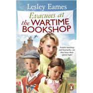 Evacuees at the Wartime Bookshop Book 4 in the uplifting WWII saga series from the bestselling author by Eames, Lesley, 9781804993514