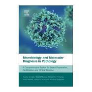 Microbiology and Molecular Diagnosis in Pathology: A Comprehensive Review for Board Preparation, Certification and Clinical Practice by Wanger, Audrey, 9780128053515