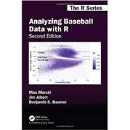 Analyzing Baseball Data With R by Marchi, Max; Albert, Jim; Baumer, Benjamin S., 9780815353515