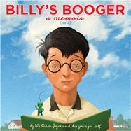 Billy's Booger by Joyce, William; Moonbot; Joyce, William, 9781442473515