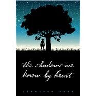The Shadows We Know by Heart by Park, Jennifer, 9781481463515