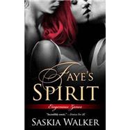 Faye's Spirit by Walker, Saskia, 9781502553515