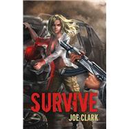 Survive by Clark, Joe, 9781543903515