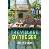 The Village by the Sea by DESAI, ANITA, 9781681373515
