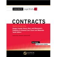 Casenote Legal Briefs for Contracts, Keyed to Knapp, Crystal, and Prince, Hart, and Silverstein's Problems in Contract Law: Cases and Materials by Casenote Legal Briefs, 9798886143515