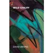 Wild Civility by Biespiel, David, 9780295983516