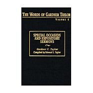 The Words of Gardner Taylor: Special Occasions and Expository Sermons by Taylor, Gardner C.; Taylor, Edward L., 9780817013516