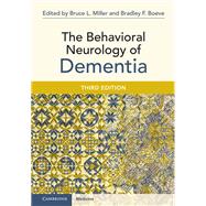 The Behavioral Neurology of Dementia by Miller, Bruce L., 9781108833516