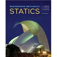 Engineering Mechanics Statics by Meriam, James L.; Kraige, L. G.; Bolton, J. N., 9781119723516