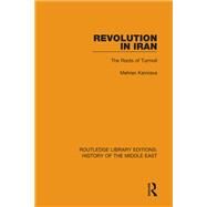Revolution in Iran: The Roots of Turmoil by Kamrava; Mehran, 9781138223516