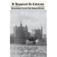 It Happened in Colorado by Crutchfield, James A., 9781493023516