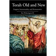 Torah Old and New by Witherington, Ben, III, 9781506433516
