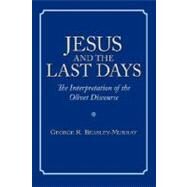 Jesus and the Last Days by Beasley-Murray, George R., 9781573833516