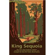 King Sequoia by Tweed, William C., 9781597143516