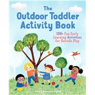 The Outdoor Toddler Activity Book by Bonning-gould, Krissy, 9781641523516