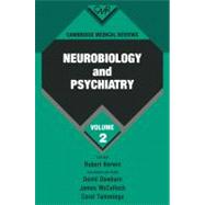 Cambridge Medical Reviews: Neurobiology and Psychiatry by Edited by Robert Kerwin , David Dawbarn , James McCulloch , Carol Tammingha, 9780521203517