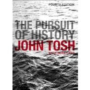 Pursuit of History : Aims, Methods and New Directions in the Study of Modern History by Tosh, John, 9781405823517
