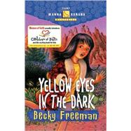 Yellow Eyes in the Dark by Freeman, Becky; Clar, David, 9781578563517