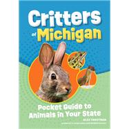 Critters of Michigan by Alex Troutman, 9781647553517