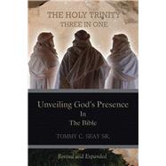 The Holy Trinity Three in One by Seay, Tommy C., Sr., 9781796053517