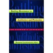 Battling Resistance to Antibiotics and Pesticides by Laxminarayan, Ramanan, 9781891853517