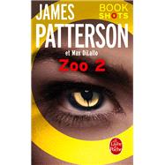 Zoo 2 by James Patterson; Max DiLallo, 9782253193517