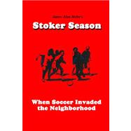 Stoker Season by Hoger, James Alan, 9780805973518