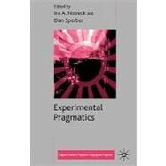 Experimental Pragmatics by Noveck, Ira A.; Sperber, Dan, 9781403903518