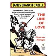 The Line of Love: Dizain Des Mariages by Cabell, James Branch; Mencken, H. L., 9781587153518