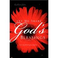 Let Me Share God's Blessings by Julen, Kathleen, 9781597813518