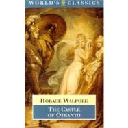 The Castle of Otranto by Walpole, Horace; Lewis, W. S., 9780192823519