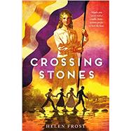 Crossing Stones by Frost, Helen, 9781250753519