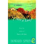 I Met a Lady by Spring, Howard, 9781842323519