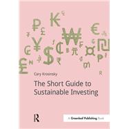 The Short Guide to Sustainable Investing by Krosinsky, Cary, 9781909293519