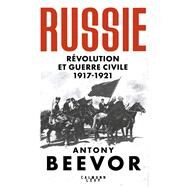 Russie : Rvolution et Guerre Civile (1917-1921) by Antony Beevor, 9782702183519
