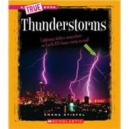 Thunderstorms (A True Book: Earth Science) by Stiefel, Chana, 9780531213520