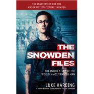The Snowden Files The Inside Story of the World's Most Wanted Man by Harding, Luke, 9780804173520