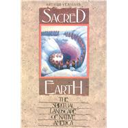 Sacred Earth: The Spiritual Landscape of Native America by Versluis, Arthur, 9780892813520