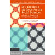 Set-Theoretic Methods for the Social Sciences by Schneider, Carsten Q.; Wagemann, Claudius, 9781107013520