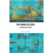 The Rationalization of the World?: Reason Re-Imagined by Webel; Charles, 9781138013520