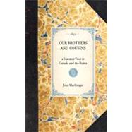 Our Brothers and Cousins by MacGregor, John, 9781429003520