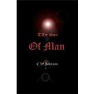 The Son of Man by Johnson, C. W., 9781463593520